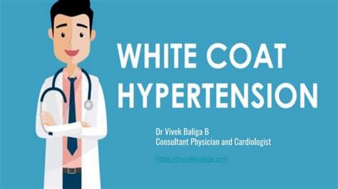 White Coat Hypertension Dr Vivek Baliga Patient Presentation Ppt