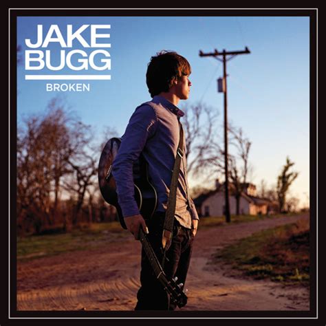 Jake Bugg Broken Single Version Lyrics Genius Lyrics