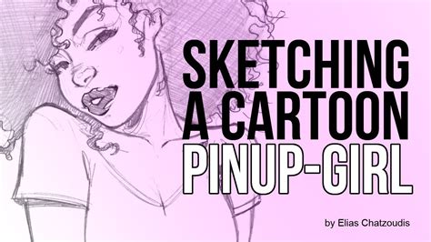 Sketching A Cartoon Pinup Girl With Pencil Youtube