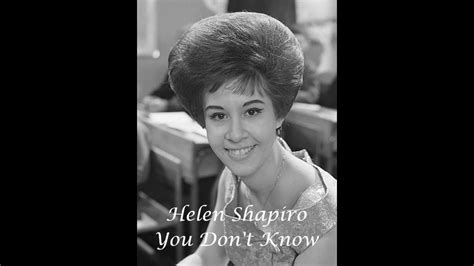 Helen Shapiro You Dont Know Youtube