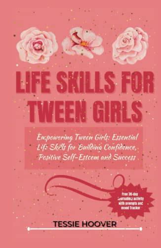 Life Skills For Tween Girls Empowering Tween Girls Essential Life