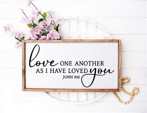 Love One Another As I Have Loved You John 1512 Wood Sign