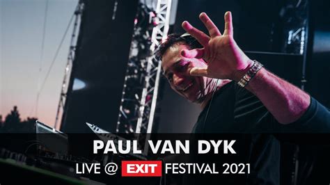 Exit 2021 Paul Van Dyk Live Main Stage Full Show Hq Version Youtube