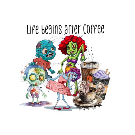 Coffee Zombie Clipart Life Begins After Coffee Etsy