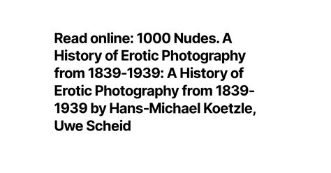 Read Online Nudes A History Of Erotic Photography From