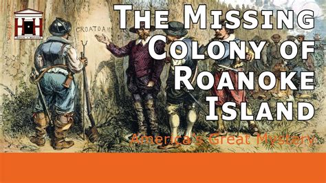 What Happened To The Lost Colony Of Roanoke Island 1587 1590 Youtube