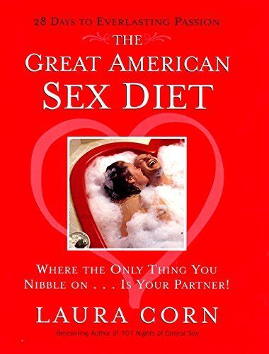 The Great American Sex Diet Where The Only Thing You Nibble On Is Your Partner By Laura