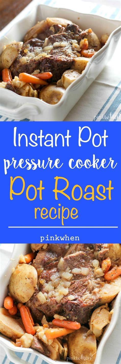 Instant Pot Pot Roast Recipe Recipe Pot Roast Recipes Roast Recipes Recipes