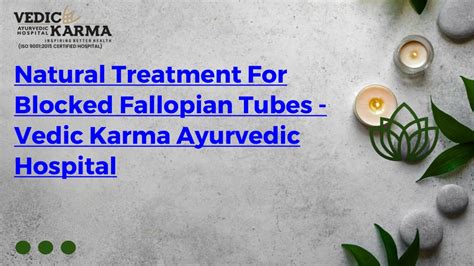 PPT Natural Treatment For Blocked Fallopian Tubes Vedic Karma