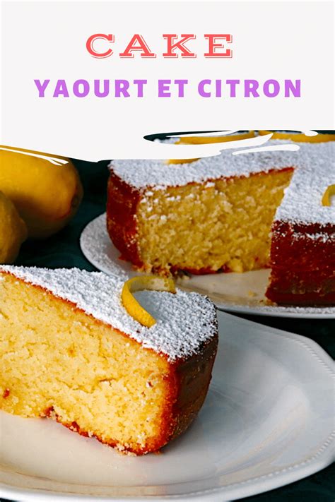 Ce Cake Au Yaourt Et Citron Est Une Version Avec Plus De Go T Du Yaourt