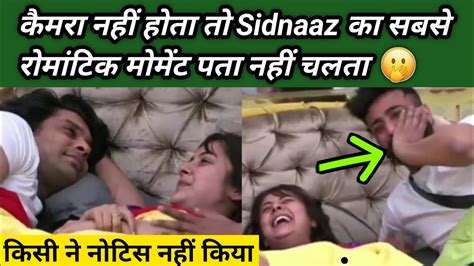 Sidnaaz Unseen Undekha Sidharth Shukla And Shehnaaz Gill Romantic Youtube