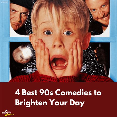 4 Best 90s Comedies To Brighten Your Day Bingkai Karya