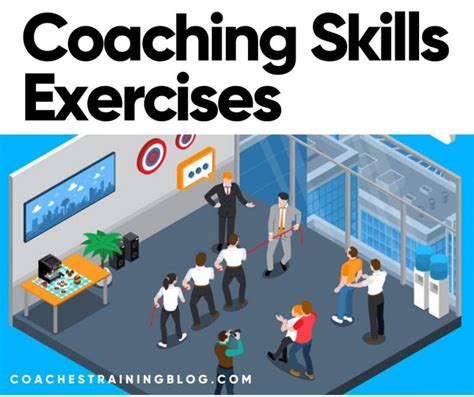 Coaching Skills Exercises To Improve Your Effectiveness As A Life Coach