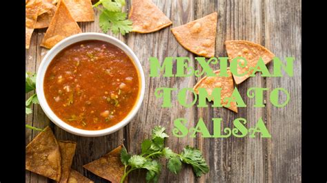 Authentic Mexican Tomato Salsa Youtube