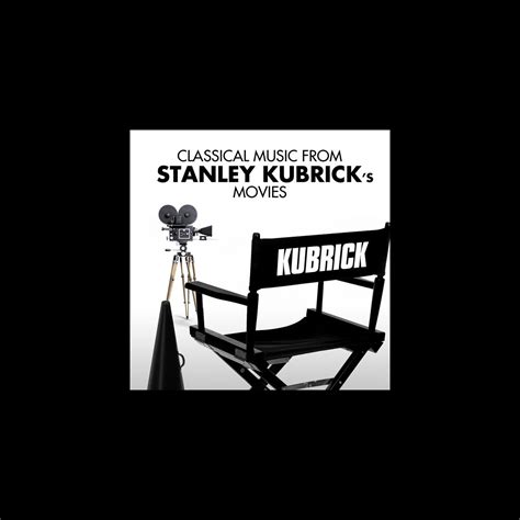 Classical Music From Stanley Kubrick S Movies Apple Music