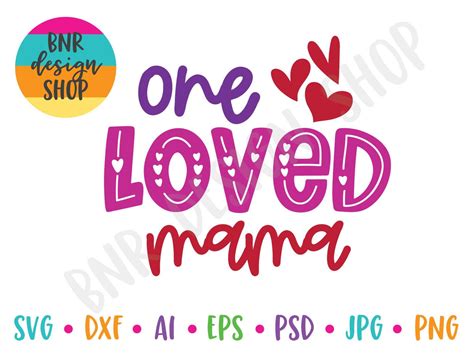 One Loved Mama SVG - So Fontsy