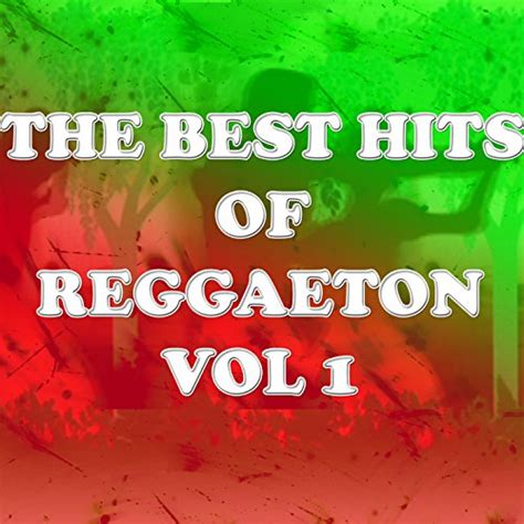 The Best Hits Of Reggaeton Vol By Reggaeton Group On Amazon Music Amazon Co Uk