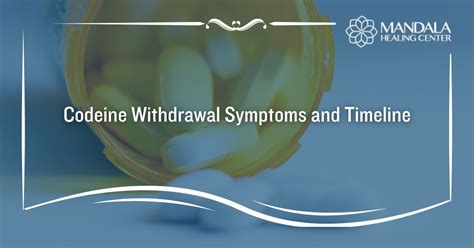 Codeine Withdrawal Symptoms Timeline And Treatment