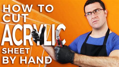How To Cut Acrylic Sheet By Hand Youtube