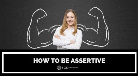 How To Be Assertive 9 Tips For More Confident Communication Tck Publishing