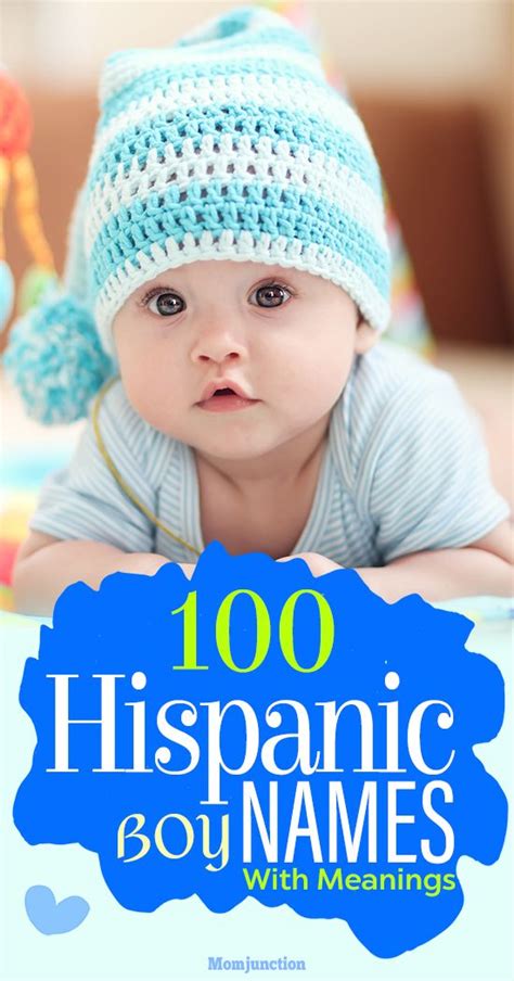 100 Most Popular Hispanic Boy Names With Meanings Boy Names Spanish