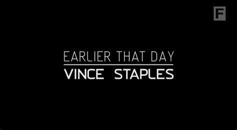 Vince Staples “earlier That Day” Documentary Video