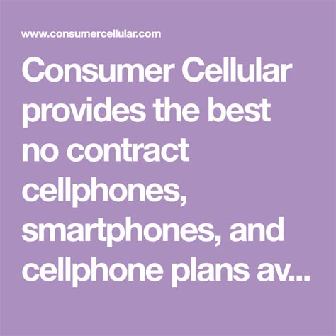Consumer Cellular Provides The Best No Contract Cellphones Smartphones