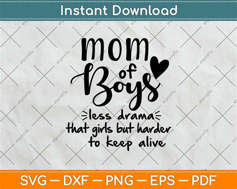Mom Of Boys Less Drama Mom To Be Svg Png Dxf Cutting Files