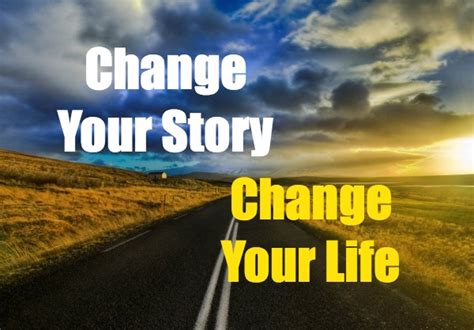 Change Your Story Its Just About Life Life And The Sunday Series