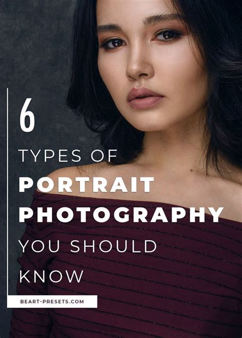Six Types Of Portrait Photography You Should Know Types Of Portrait