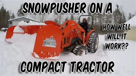 Snow Pusher On A Compact Tractor Youtube