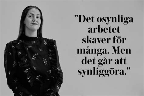 Ida Östensson Dags Att Få Syn På Det Osynliga Arbetet Publikt