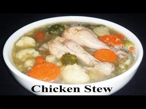 Which is the best recipe for chicken stew? Chicken Stew Recipe | Easy And Healthy Chicken Stew ...