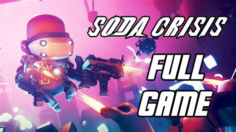 Soda Crisis Full Game Gameplay Playthrough Pc 4k Youtube