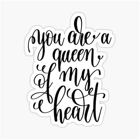 You Are A Queen Of My Heart Inspirational Quotes Sticker By