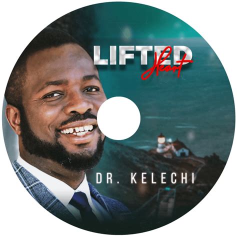 Dr Kelechi Releases Brand New Album Titled Lifted Heart Kingdomboiz
