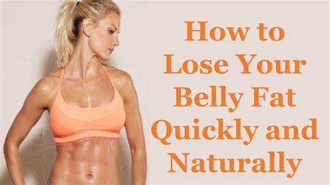 how to lose your belly fat quickly and naturally youtube