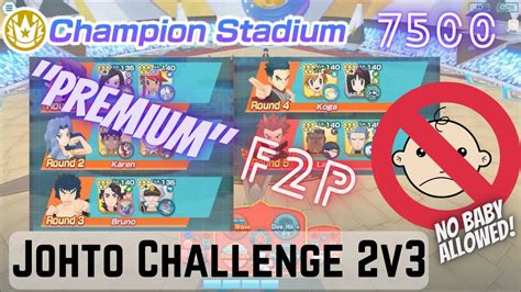 Premium F2p 2v3 7500 Pts Week 58 Champion Stadium Johto Challenge
