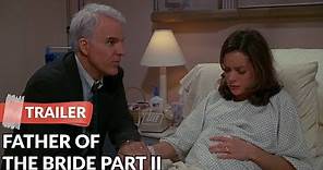 Father of the Bride Part II 1995 Trailer | Steve Martin