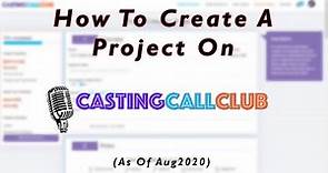 HOW TO CREATE A PROJECT ON CASTING CALL CLUB (2020)!!
