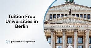 5 Tuition-Free Universities in Berlin for International Students - Global Scholarships