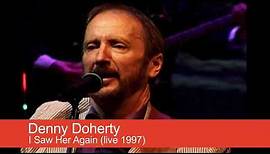 Denny Doherty - I Saw Her Again (live 1997)