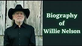 Biography of Willie Nelson | History | Lifestyle | Documentary