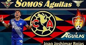 Joao Joshimar Rojas cerca del Club América 🚨 / G⚽️L