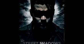 Street Shadows Full Theatrical trailer