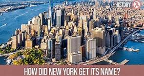 How did New York Get Its Name?