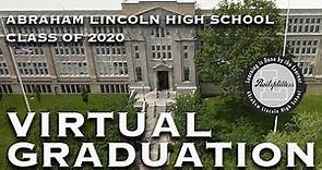 Abraham Lincoln High School's Class of 2020 Virtual Graduation