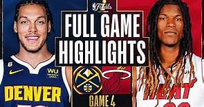 Miami Heat vs. Denver Nuggets Full Game 4 Highlights | June 9 | 2022-2023 NBA Finals