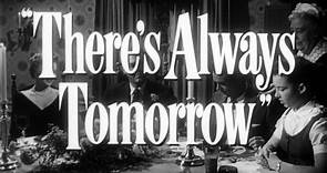 There's Always Tomorrow Trailer (1955)