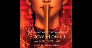 1. Lily Meets Snow Flower - Snow Flower and the Secret Fan OST - Rachel Portman